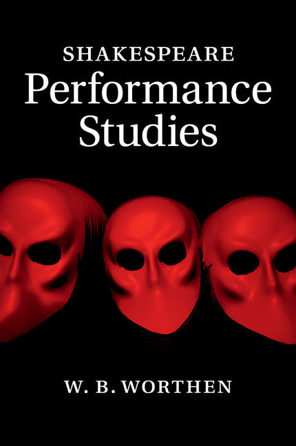 Shakespeare Performance Studies (Paperback / softback) 9781107628236