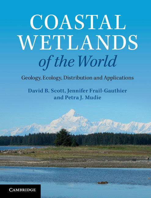 Coastal Wetlands of the World; Geology, Ecology, Distribution and Applications (Paperback / softback) 9781107628250