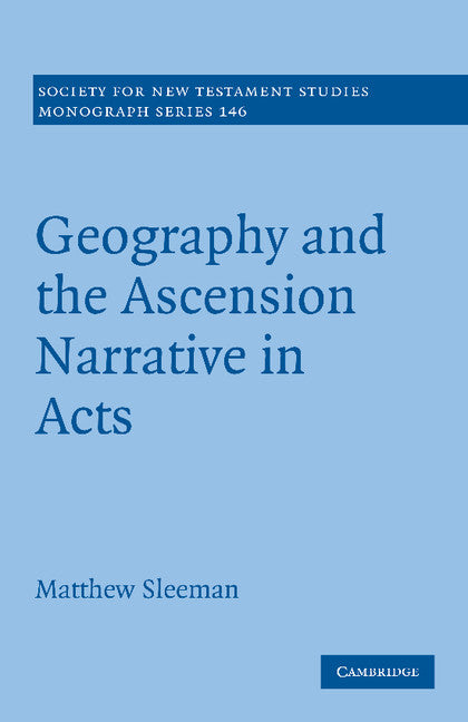 Geography and the Ascension Narrative in Acts (Paperback / softback) 9781107628311