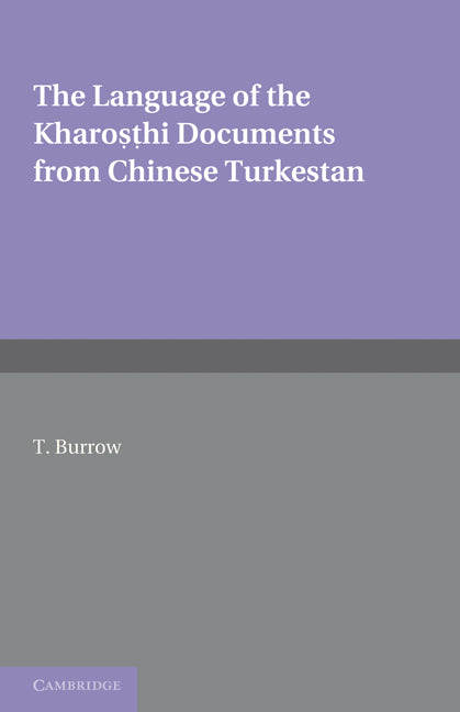 The Language of the Kharosthi Documents from Chinese Turkestan (Paperback / softback) 9781107629486