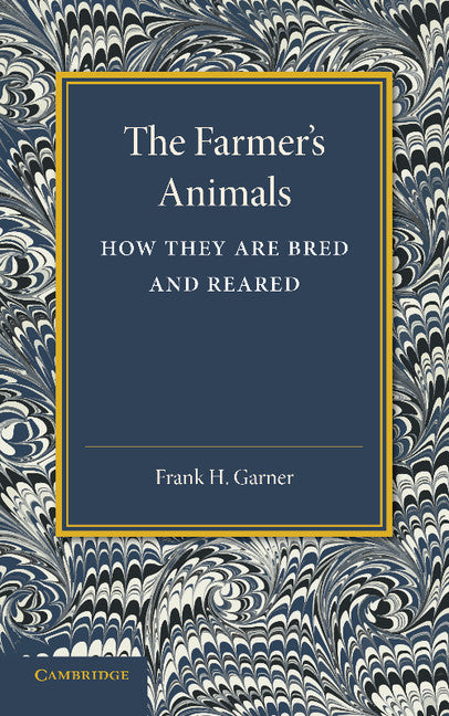 The Farmer's Animals; How They Are Bred and Reared (Paperback / softback) 9781107629509