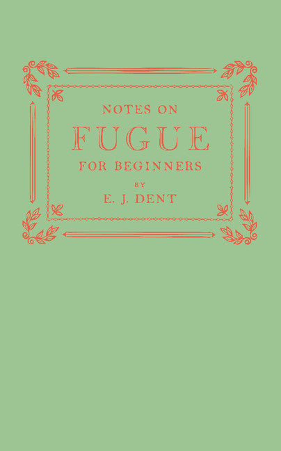 Notes on Fugue for Beginners (Paperback / softback) 9781107629547