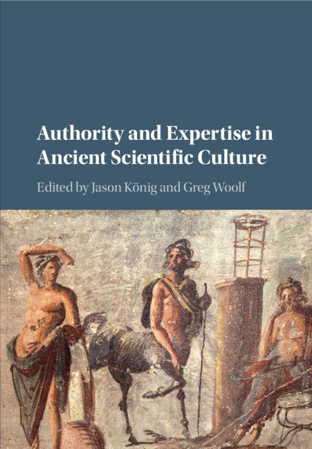 Authority and Expertise in Ancient Scientific Culture (Paperback / softback) 9781107629646
