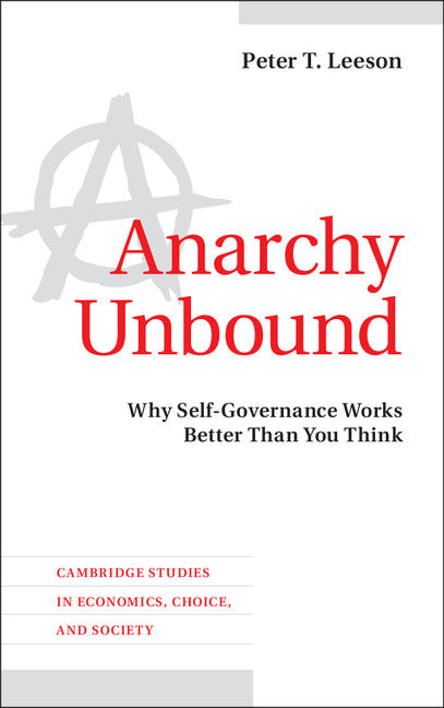 Anarchy Unbound; Why Self-Governance Works Better Than You Think (Paperback / softback) 9781107629707