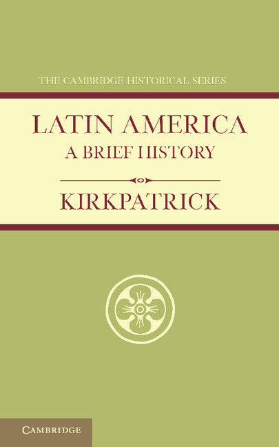 Latin America; A Brief History (Paperback / softback) 9781107629943
