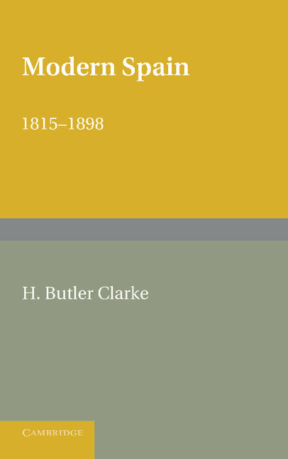 Modern Spain 1815–1898 (Paperback / softback) 9781107630062
