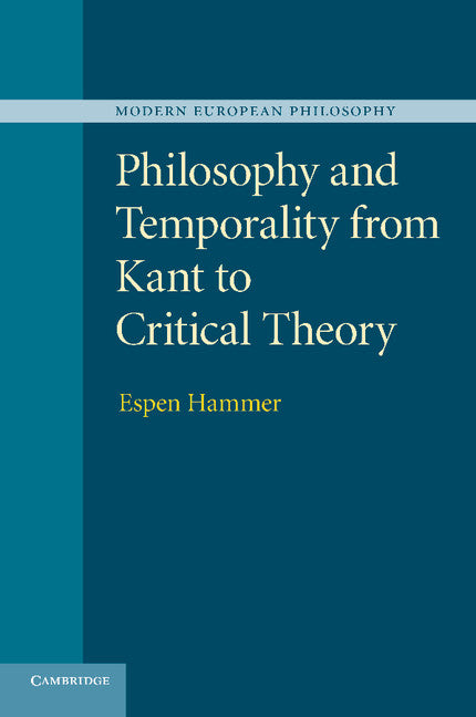 Philosophy and Temporality from Kant to Critical Theory (Paperback / softback) 9781107630291