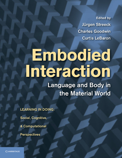Embodied Interaction; Language and Body in the Material World (Paperback / softback) 9781107630420