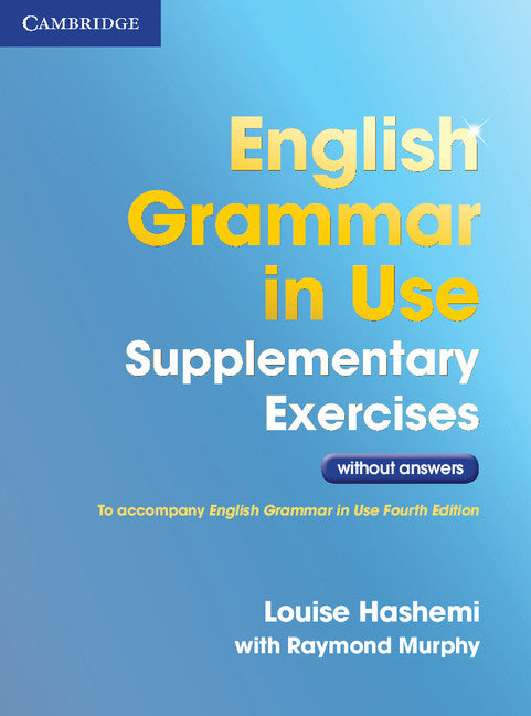 English Grammar in Use Supplementary Exercises .without Answers (Paperback) 9781107630437