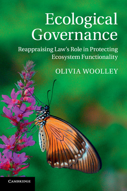 Ecological Governance; Reappraising Law's Role in Protecting Ecosystem Functionality (Paperback / softback) 9781107630512