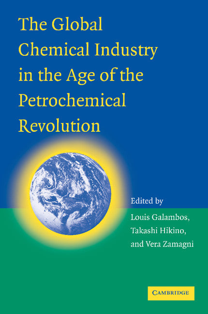 The Global Chemical Industry in the Age of the Petrochemical Revolution (Paperback / softback) 9781107630543