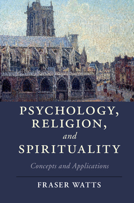 Psychology, Religion, and Spirituality; Concepts and Applications (Paperback / softback) 9781107630567