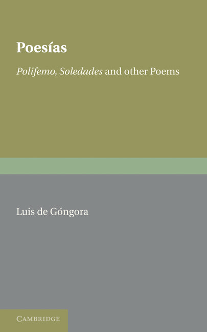 Poesías; Polifemo, Soledades and Other Poems (Paperback / softback) 9781107631083