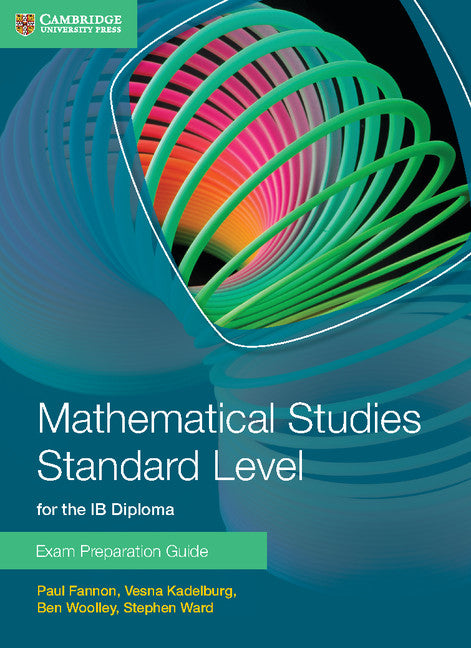 Mathematical Studies Standard Level for the IB Diploma Exam Preparation Guide (Paperback / softback) 9781107631847