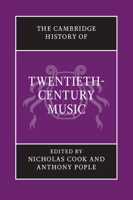 The Cambridge History of Twentieth-Century Music (Paperback / softback) 9781107631991