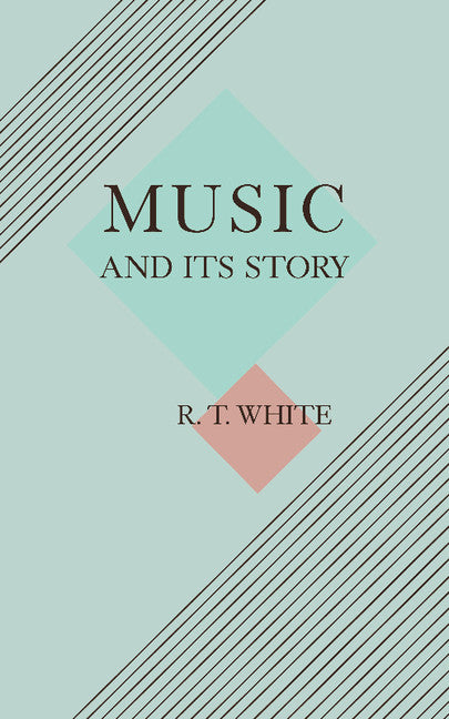 Music and its Story (Paperback / softback) 9781107632035