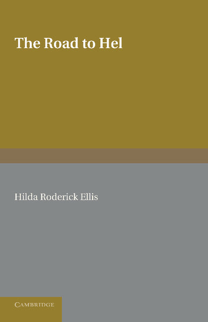The Road to Hel; A Study of the Conception of the Dead in Old Norse Literature (Paperback / softback) 9781107632349