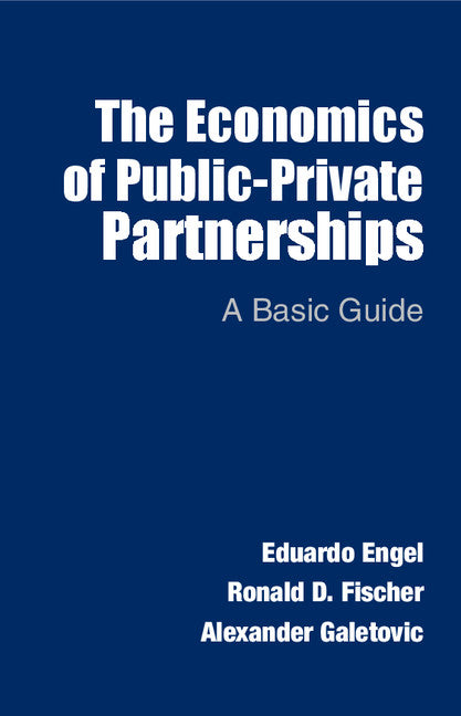 The Economics of Public-Private Partnerships; A Basic Guide (Paperback / softback) 9781107632783