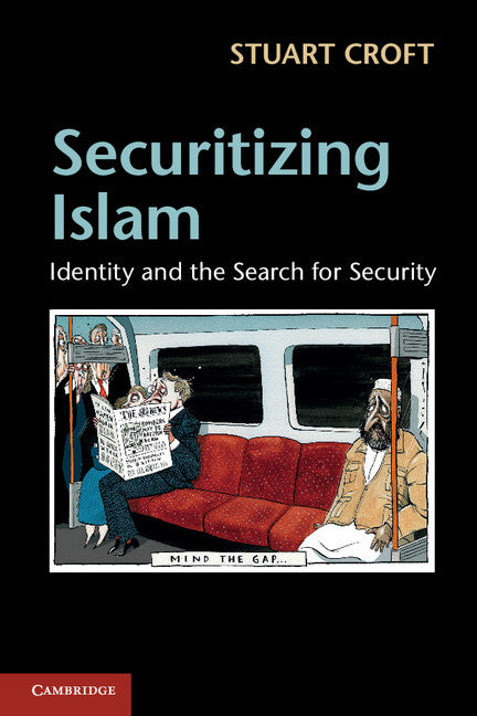 Securitizing Islam; Identity and the Search for Security (Paperback / softback) 9781107632868