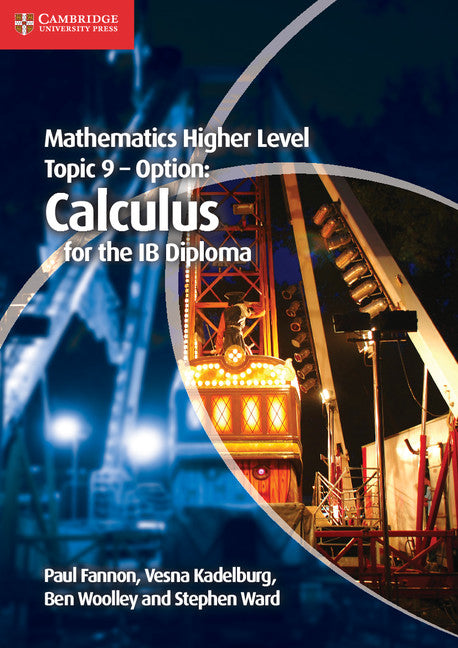 Mathematics Higher Level for the IB Diploma Option Topic 9 Calculus (Paperback / softback) 9781107632899