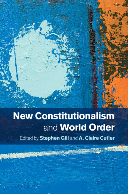 New Constitutionalism and World Order (Paperback / softback) 9781107633032