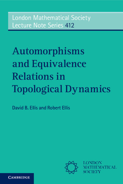 Automorphisms and Equivalence Relations in Topological Dynamics (Paperback / softback) 9781107633223