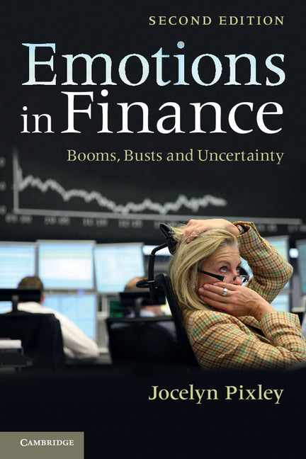 Emotions in Finance; Booms, Busts and Uncertainty (Paperback / softback) 9781107633377