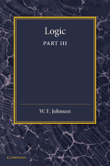 Logic, Part 3, The Logical Foundations of Science (Paperback / softback) 9781107634053
