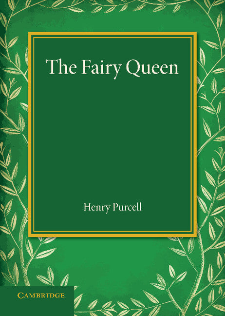 The Fairy Queen; An Opera (Paperback / softback) 9781107634121