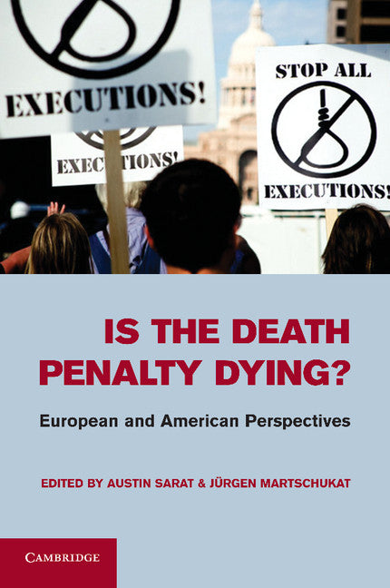 Is the Death Penalty Dying?; European and American Perspectives (Paperback / softback) 9781107634275