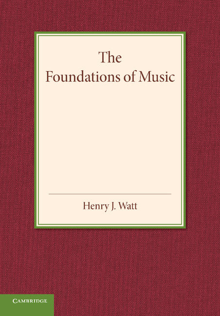 The Foundations of Music (Paperback / softback) 9781107634411