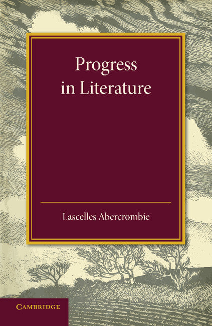 Progress in Literature; The Leslie Stephen Lecture 1929 (Paperback / softback) 9781107634459