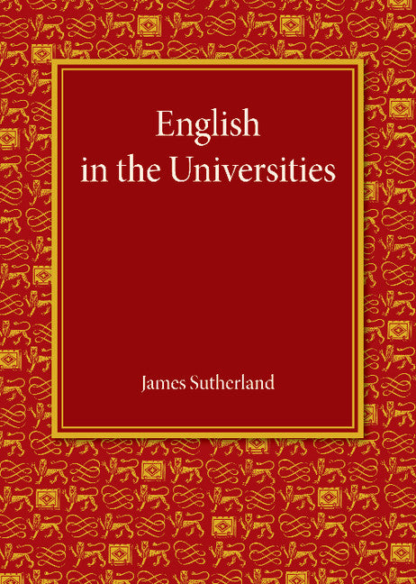 English in the Universities; An Inaugural Lecture (Paperback / softback) 9781107634466