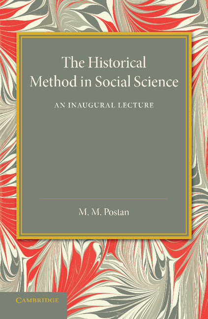 The Historical Method in Social Science; An Inaugural Lecture (Paperback / softback) 9781107635593