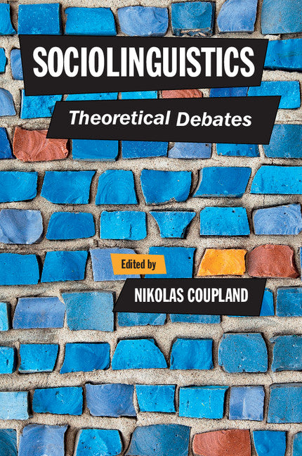 Sociolinguistics; Theoretical Debates (Paperback / softback) 9781107635753