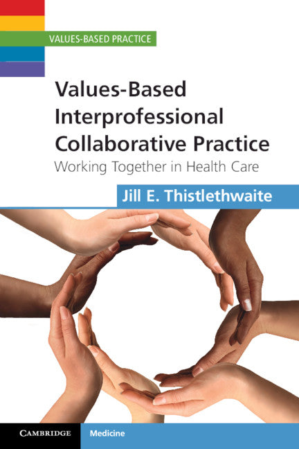 Values-Based Interprofessional Collaborative Practice; Working Together in Health Care (Paperback / softback) 9781107636163