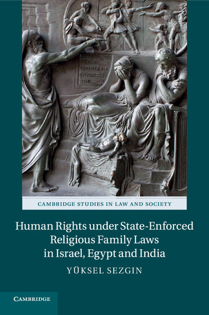 Human Rights under State-Enforced Religious Family Laws in Israel, Egypt and India (Paperback / softback) 9781107636491