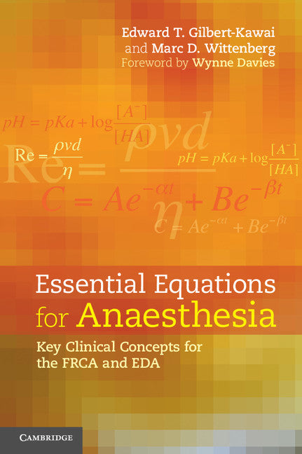 Essential Equations for Anaesthesia; Key Clinical Concepts for the FRCA and EDA (Paperback / softback) 9781107636606