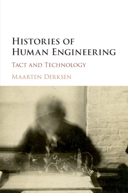 Histories of Human Engineering; Tact and Technology (Paperback / softback) 9781107637177