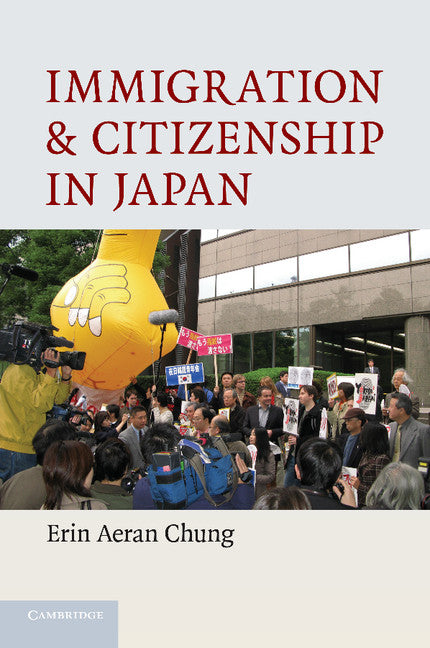 Immigration and Citizenship in Japan (Paperback / softback) 9781107637627