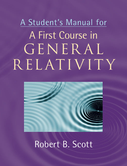 A Student's Manual for A First Course in General Relativity (Paperback / softback) 9781107638570