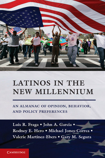 Latinos in the New Millennium; An Almanac of Opinion, Behavior, and Policy Preferences (Paperback / softback) 9781107638730