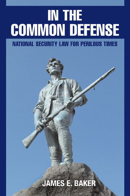 In the Common Defense; National Security Law for Perilous Times (Paperback / softback) 9781107638914