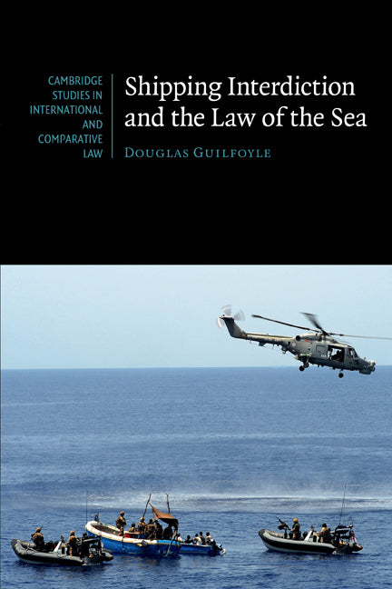 Shipping Interdiction and the Law of the Sea (Paperback / softback) 9781107639072