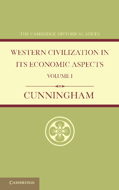 Western Civilization in its Economic Aspects: Volume 1, Ancient Times (Paperback / softback) 9781107639249