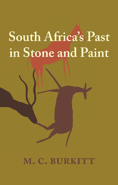 South Africa's Past in Stone and Paint (Paperback / softback) 9781107641334