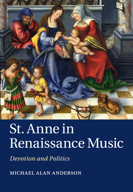 St Anne in Renaissance Music; Devotion and Politics (Paperback / softback) 9781107641631