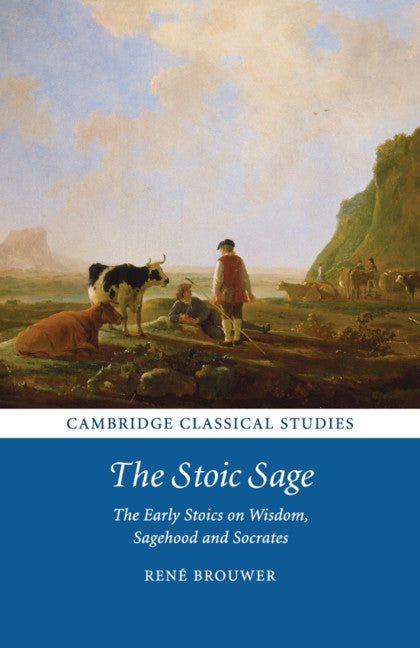 The Stoic Sage; The Early Stoics on Wisdom, Sagehood and Socrates (Paperback / softback) 9781107641778