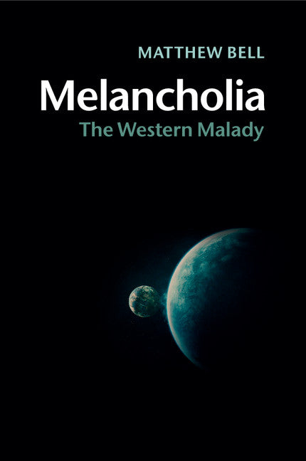 Melancholia; The Western Malady (Paperback / softback) 9781107641792