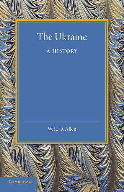 The Ukraine; A History (Paperback / softback) 9781107641860